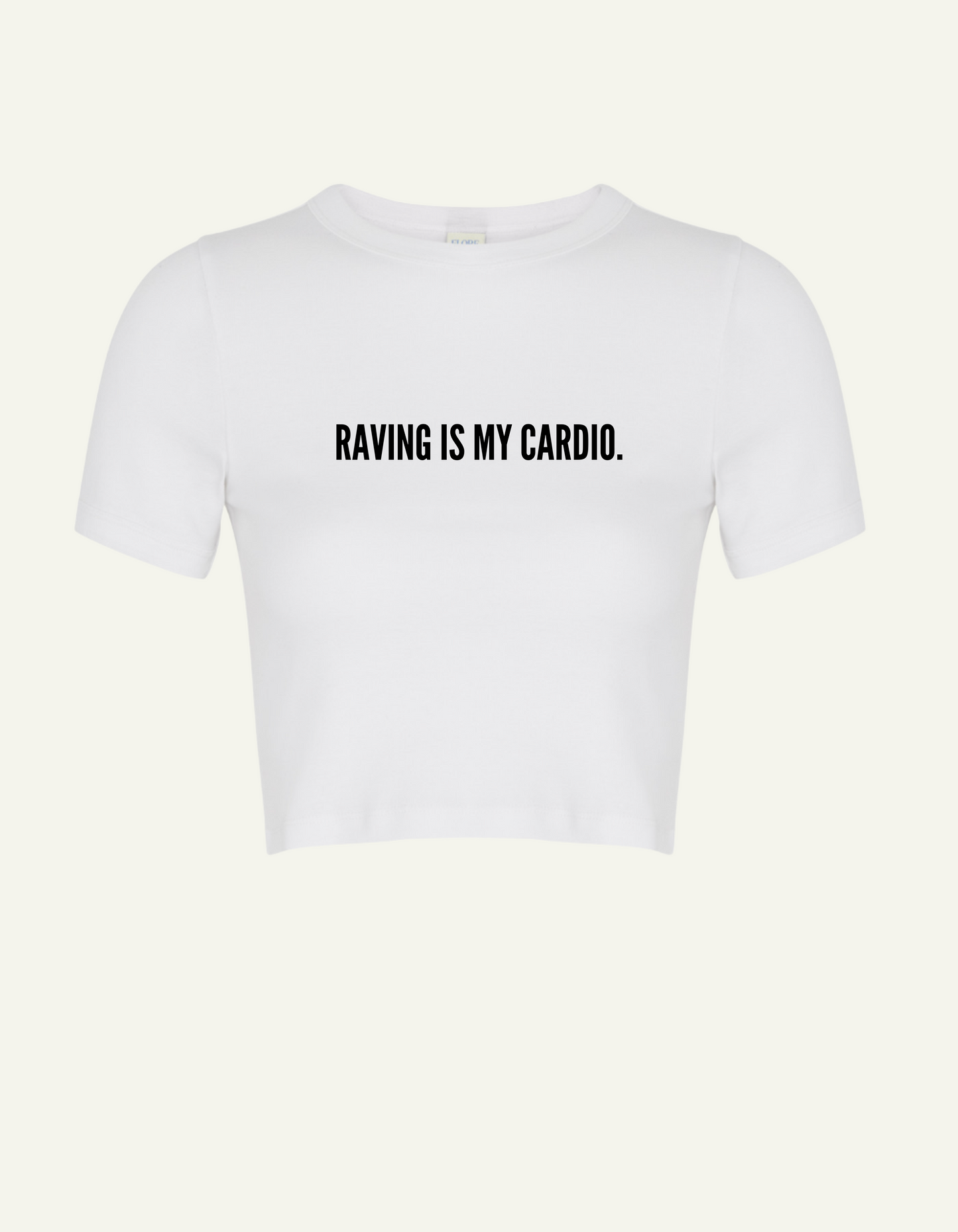 Raving Is my cardio - Crop Top
